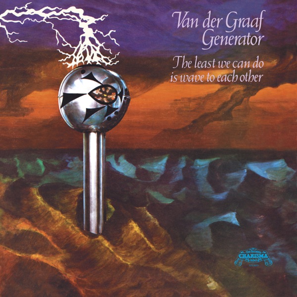 Cover of 'The Least We Can Do Is Wave To Each Other' - Van der Graaf Generator